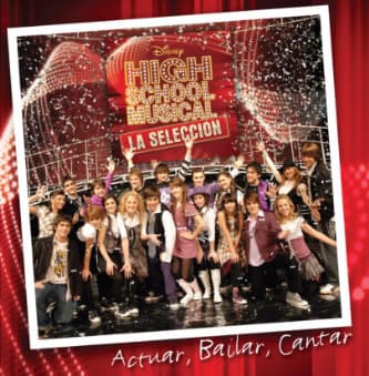 Disney High School Musical La Selección — Actuar, Bailar, Cantar