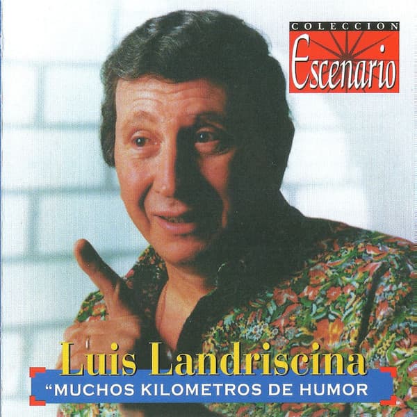 Luis Landriscina — Muchos Kilómetros De Humor