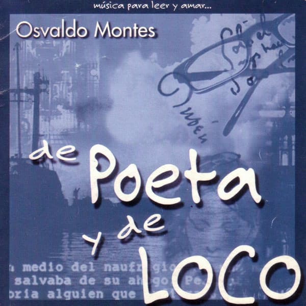 Osvaldo Montes — De Poeta Y De Loco (TV Soundtrack)
