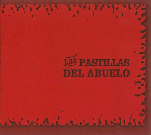 Las Pastillas Del Abuelo – Las Pastillas Del Abuelo