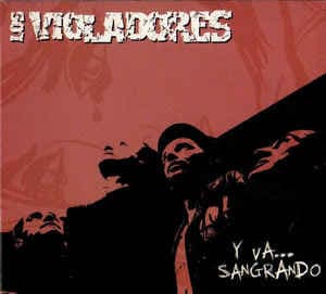 Los Violadores — Y Va... Sangrando
