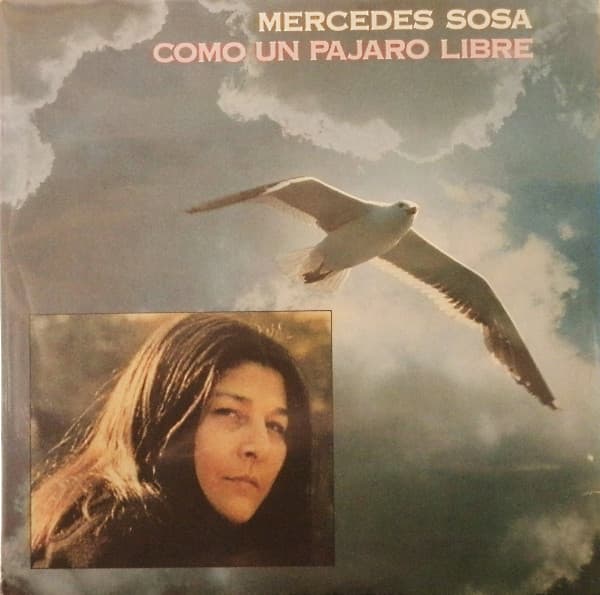 Mercedes Sosa — Como Un Pajaro Libre