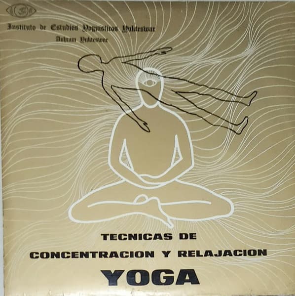 Instituto De Estudios Yoguísitcos Yukteswar — Técnicas De Concentración Y Relajación Yoga