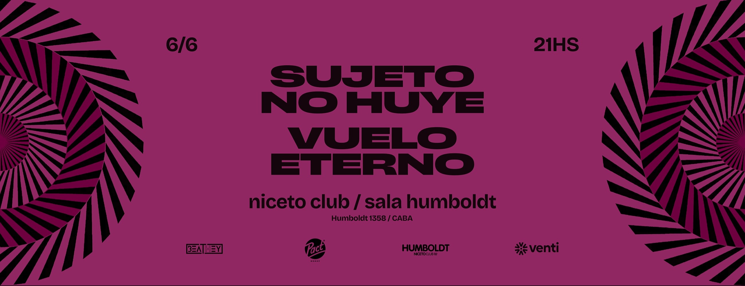 SUJETO NO HUYE + VUELO ETERNO en Humboldt | Niceto Club (+18 años)