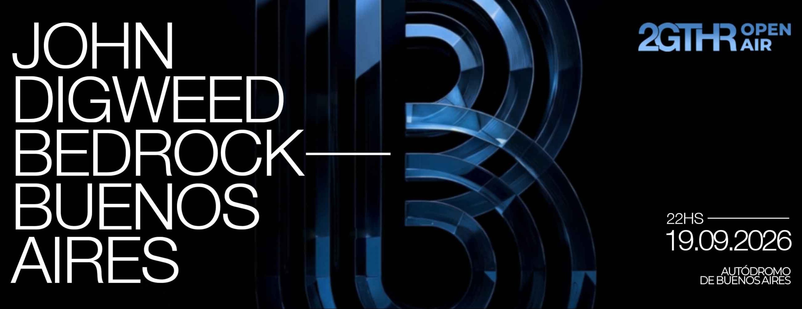 JOHN DIGWEED - BEDROCK BUENOS AIRES @ 2GTHR Open Air - 19/09/26