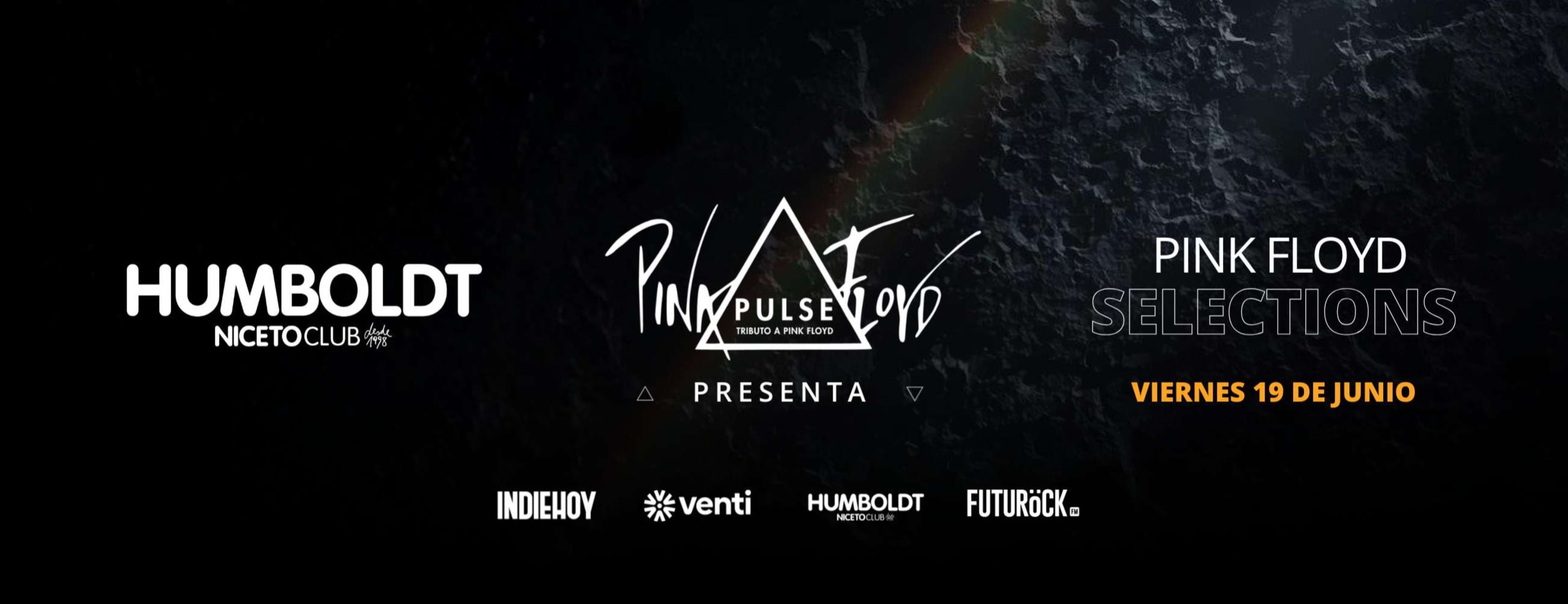PULSE presenta PINK FLOYD SELECTIONS en Humboldt | Niceto Club (+18 años)