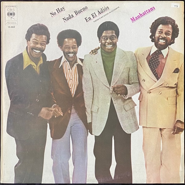 Manhattans – No Hay Nada Bueno En El Adiós (There's No Good In Goodbye)