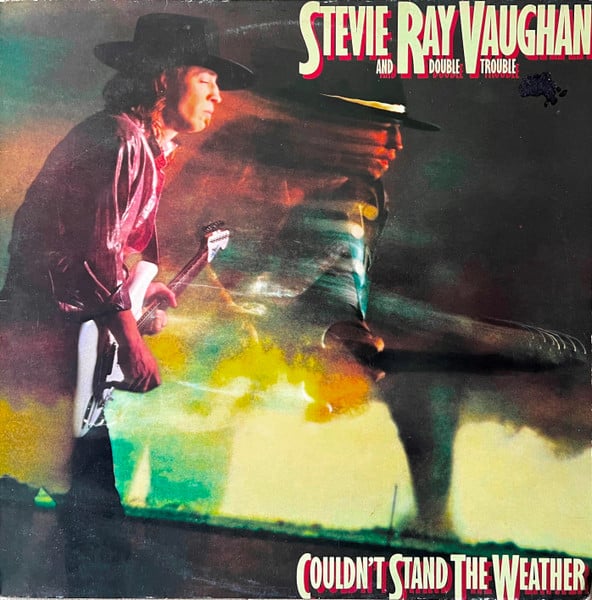 Stevie Ray Vaughan & Double Trouble – Couldn't Stand The Weather